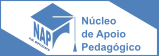 NAP - Núcleo de Apoio Pedagógico